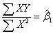 SUM(XY) / SUM (X-sq)
